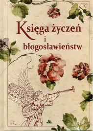 ksiega-zyczen-i-blogoslawienstw-praca-zbiorowa