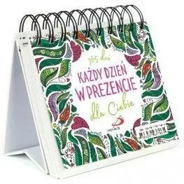 kazdy-dzien-w-prezencie-dla-ciebie-praca-zbiorowa
