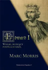 edward-i-wielki-budzacy-postrach-krol