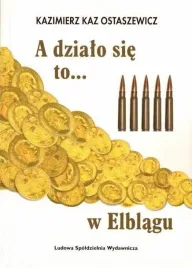 a-dzialo-sie-to-w-elblagu