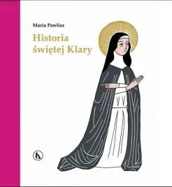 historia-sw-klary-maria-pawlisz