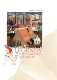 legendy-wroclawskich-kosciolow-mariola-jarocka