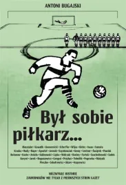 byl-sobie-pilkarz-cz-1-antoni-bugajski