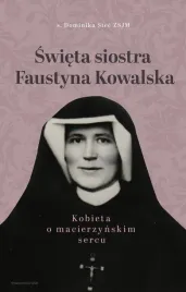swieta-siostra-faustyna-kowalska-dominika-stec