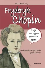 nazywam-sie-fryderyk-chopin