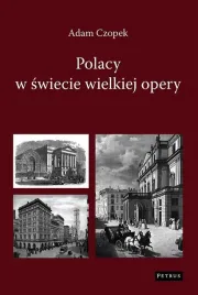 polacy-w-swiecie-wielkiej-opery-adam-czopek