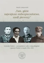 tam-gdzie-najwieksze-niebezpieczenstwo-szedl