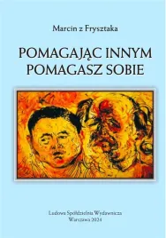 pomagajac-innym-pomagasz-sobie-marcin-z-frysztaka