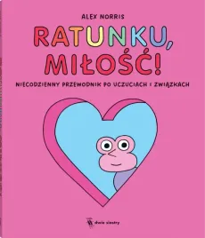 ratunku-milosc-niecodzienny-przewodnik-po