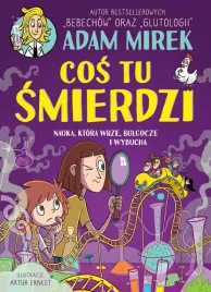 cos-tu-smierdzi-nauka-ktora-wrze-bulgocze