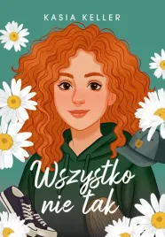 wszystko-nie-tak-keller-kasia