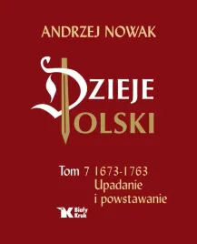 dzieje-polski-tom-7-upadanie-i-powstawanie