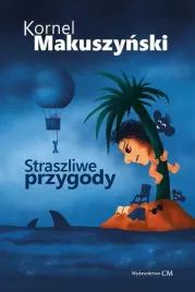straszliwe-przygody-kornel-makuszynski
