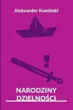 narodziny-dzielnosci-aleksander-kaminski