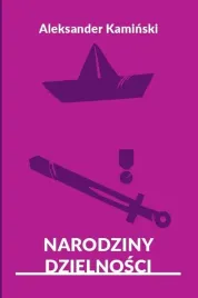 narodziny-dzielnosci-aleksander-kaminski