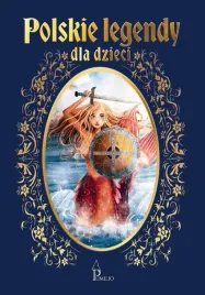 polskie-legendy-dla-dzieci-praca-zbiorowa