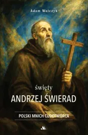 swiety-andrzej-swierad-polski-mnich-cudotworca