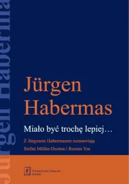 mialo-byc-troche-lepiej-z-jurgenem-habermasem
