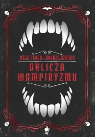 oblicza-wampiryzmu-kaja-flaga-andrzejewska