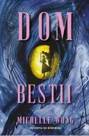dom-bestii-michelle-wong