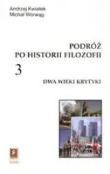 podroz-po-historii-filozofii-t-3-dwa-wieki-krytyki