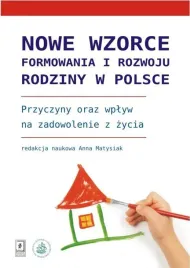 nowe-wzorce-formowania-i-rozwoju-rodziny-w-polsce
