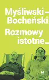 mysliwski-bochenski-rozmowy-istotne