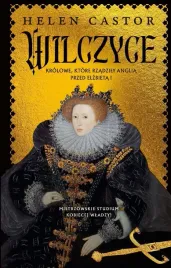 wilczyce-krolowe-ktore-rzadzily-anglia
