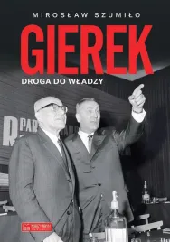 gierek-droga-do-wladzy-miroslaw-szumilo