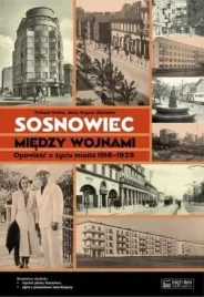 sosnowiec-miedzy-wojnami-opowiesc-o-zyciu-miasta