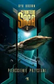 the-frontiers-saga-t-2-pierscienie-przystani