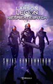 legion-niesmiertelnych-t-7-swiat-buntownikow