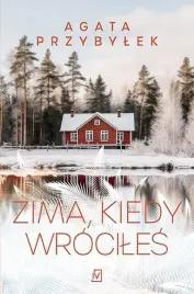 zima-kiedy-wrociles-agata-przybylek