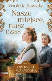 opowiesc-warminska-t-6-nasze-miejsce-nasz-czas