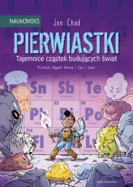 naukomiks-pierwiastki-tajemnice-czastek-budujacych-swiat