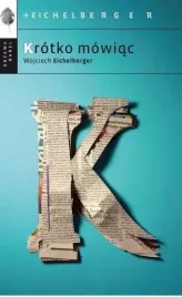 krotko-mowiac-wojciech-eichelberger