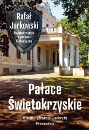 palace-swietokrzyskie-dzieje-atrakcje-sekrety