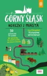 gorny-slask-ucieczki-z-miasta-przewodnik