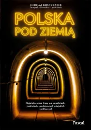 polska-pod-ziemia-mikolaj-gospodarek