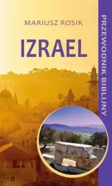 izrael-przewodnik-biblijny-mariusz-rosik