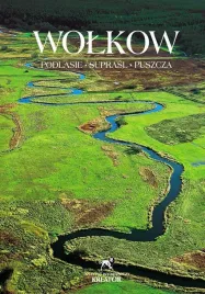 wolkow-podlasie-suprasl-puszcza