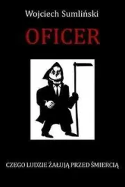 oficer-czego-ludzie-zaluja-przed-smiercia