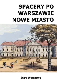spacery-po-warszawie-nowe-miasto-w-2024