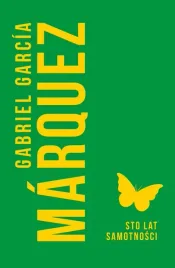 sto-lat-samotnosci-tw-gabriel-garcia-marquez