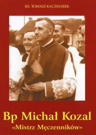 bp-michal-kozal-mistrz-meczennikow