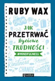 jak-przetrwac-zyciowe-trudnosci-mindfulness