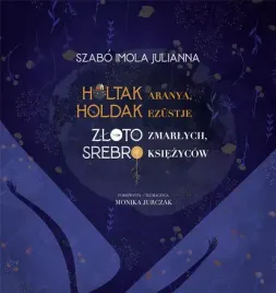 zloto-zmarlych-srebro-ksiezycow