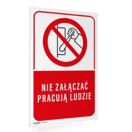 tabliczka-nie-zalaczac-pracuja-ludzie-30x40-cm