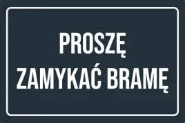 tabliczka-prosze-zamykac-brame-15x22-cm