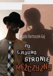 po-drugiej-stronie-mezczyzny-agata-bartoszek-gaj